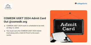 COMEDK UGET 2024 Admit Card Out @comedk.org; Check Direct Download Link Here